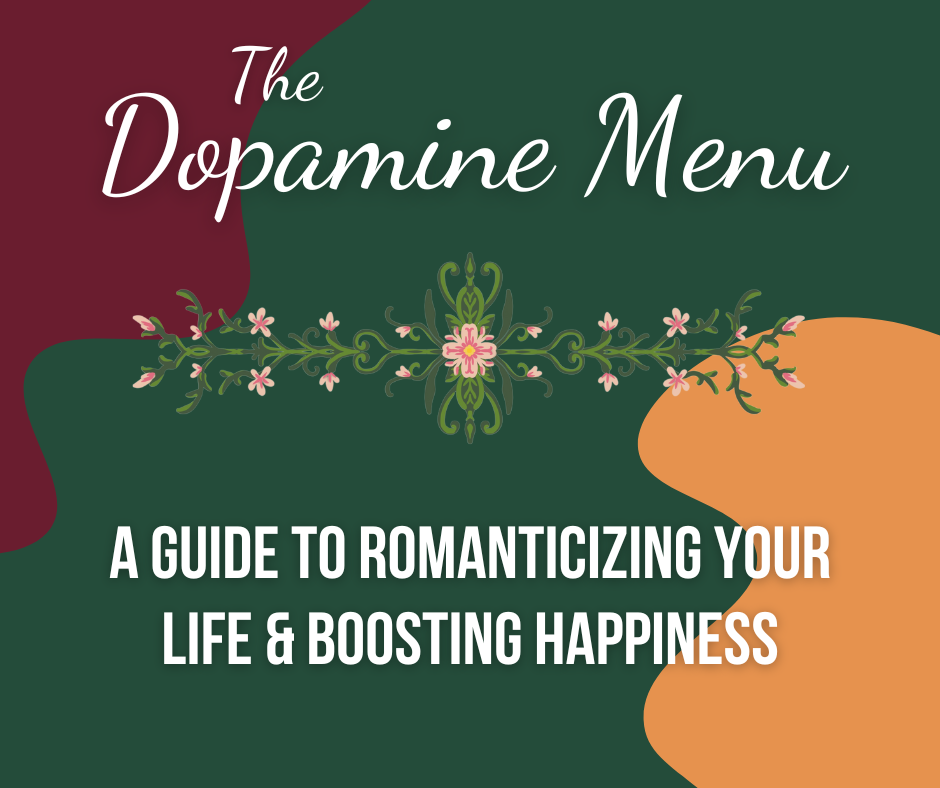 Read more about the article The Dopamine Menu: A Guide To Romanticizing Your Life & Boosting Happiness